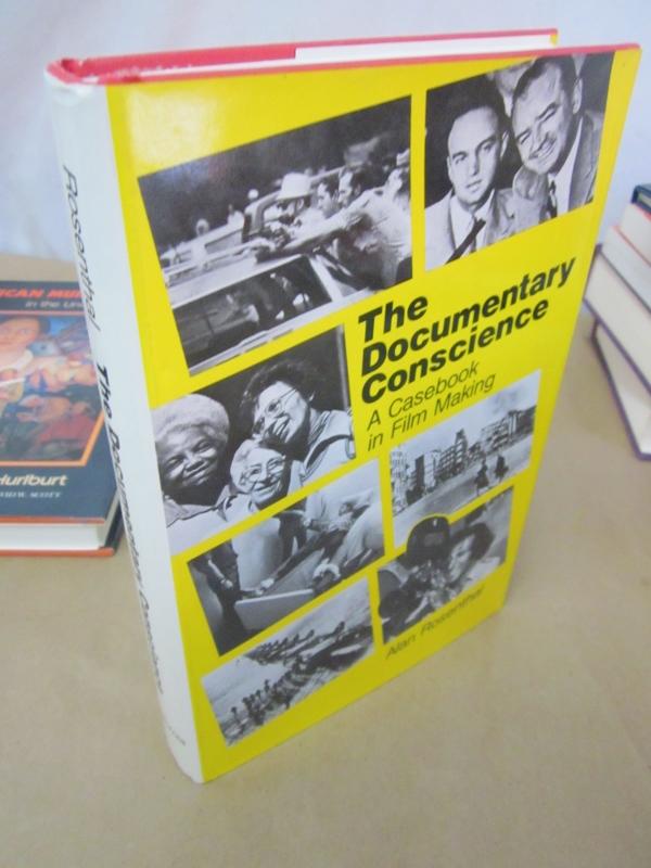 The Documentary Conscience: A Casebook in Film Making - Rosenthal, Alan