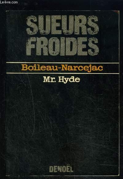 Mr. HYDE - SUEURS FROIDES - BOILEAU NARCEJAC