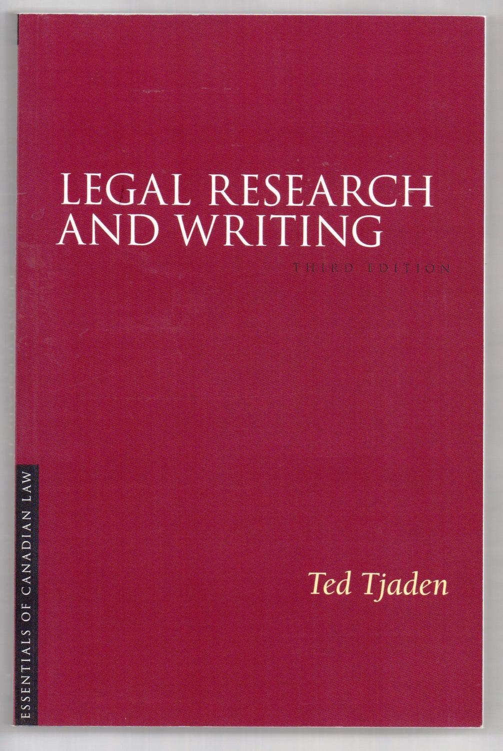 Legal Research and Writing - TJADEN, Ted