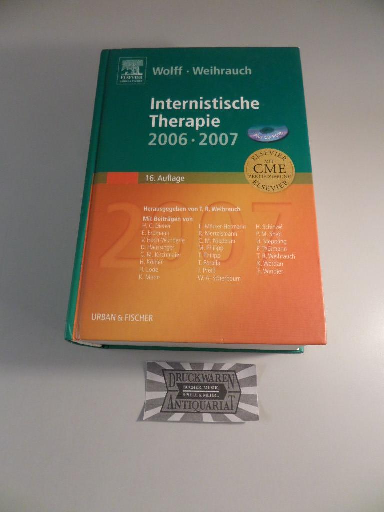 Internistische Therapie 2006 - 2007 [Buch & CD-ROM]. - Wolff, Hans-Peter und Thomas R. Weihrauch