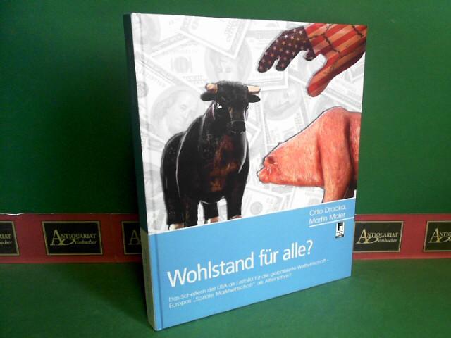 Wohlstand für alle ? - Das Scheitern der USA als Leitbild für die globalisierte Weltwirtschaft - Europas