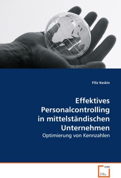 Effektives Personalcontrolling in mittelständischenUnternehmen - Filiz Keskin