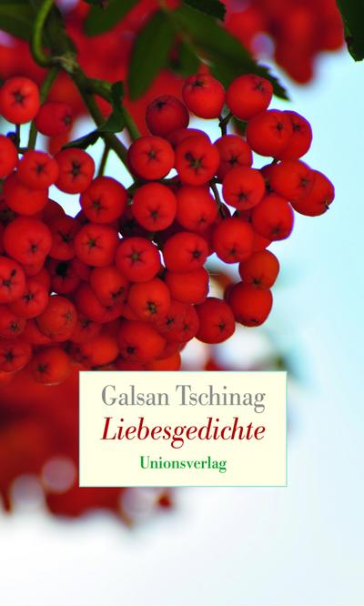 Liebesgedichte - Galsan Tschinag