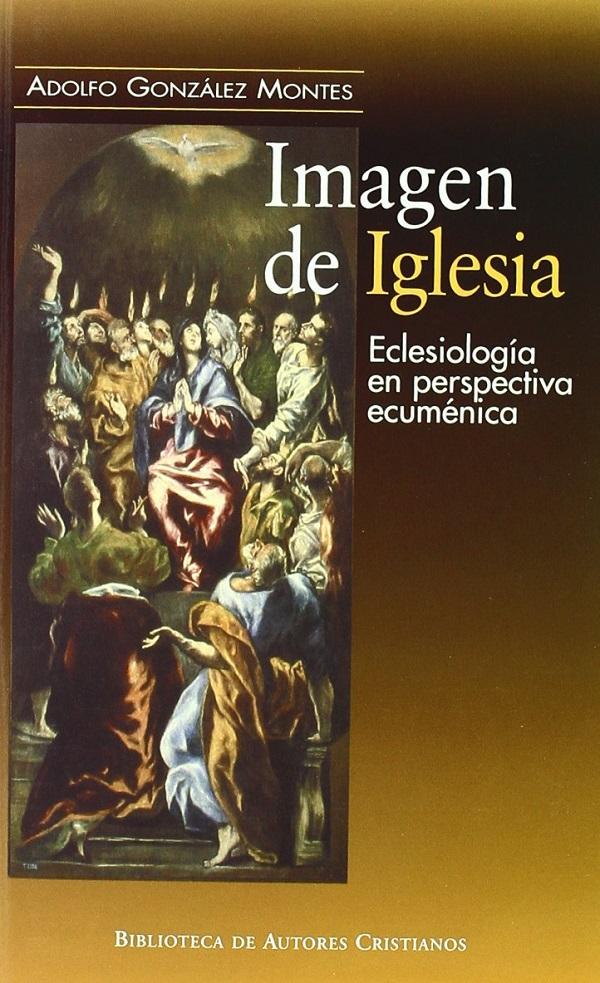 Imagen de Iglesia: Eclesiología en perspectiva ecuménica de Adolfo González  Montes: New Hardcover (2008) | Librería ARS