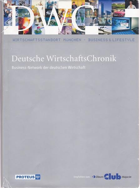 Deutsche WirtschaftsChronik. Business - Network der deutschen Wirtschaft. - Hrsg. Blüchel, Rudolf