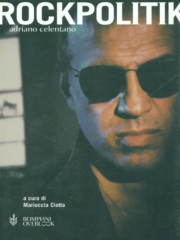 Rockpolitik Adriano Celentano - Ciotta, Mariuccia