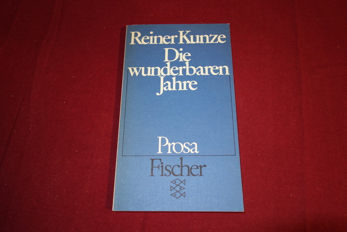 DIE WUNDERBAREN JAHRE. Prosa - Kunze Reiner