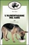 L'alimentazione del cane - Bigliati Mauro