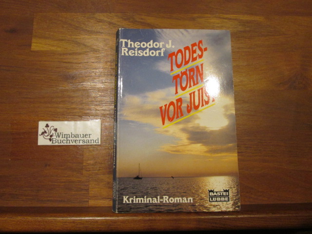 Todestörn vor Juist : Kriminalroman. Bastei-Lübbe-Taschenbuch ; Bd. 19609 : Kriminalroman - Reisdorf, Theodor J.