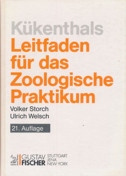 Kükenthals Leitfaden für das Zoologische Praktikum. 21. Auflage. - KÜKENTHAL, WILLY, VOLKER STORCH & ULRICH WELSCH.