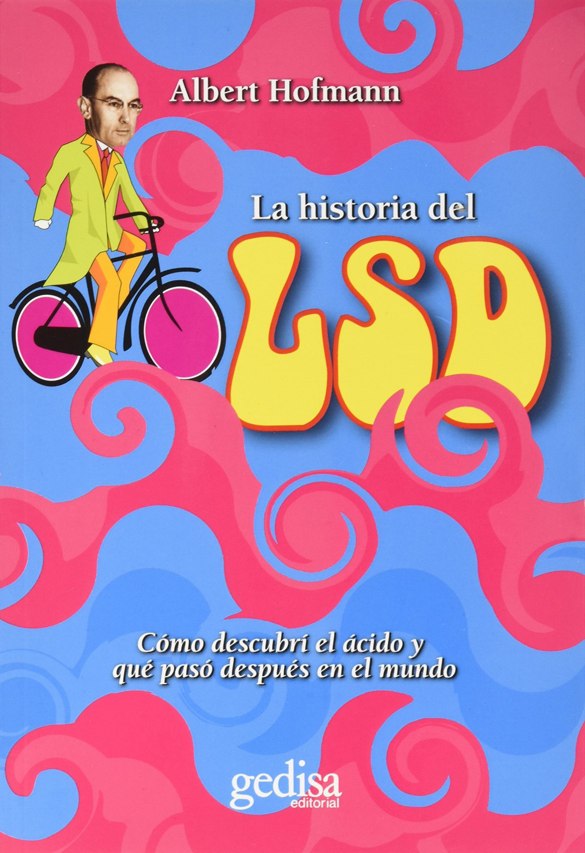 La historia del LSD - Hofmann, Albert