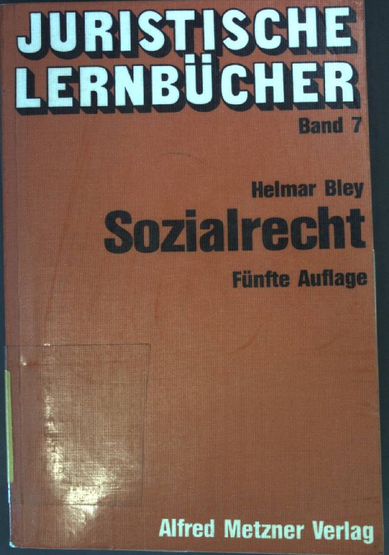 Sozialrecht. Juristische Lernbücher ; 7 - Bley, Helmar