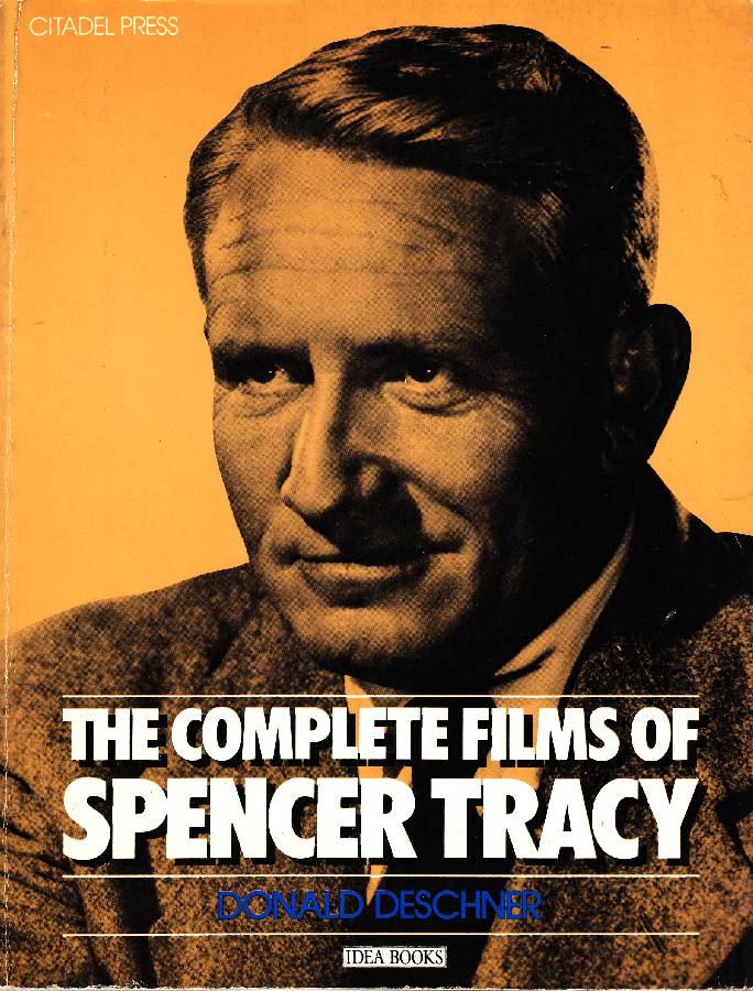 The Complete Films of Spencer Tracy - DESCHNER Donald