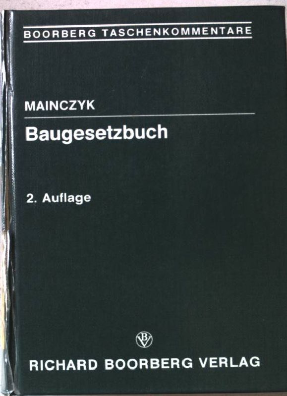 Baugesetzbuch mit BauGB-Massnahmengesetz. Boorberg Taschenkommentar. - Mainczyk, Lorenz