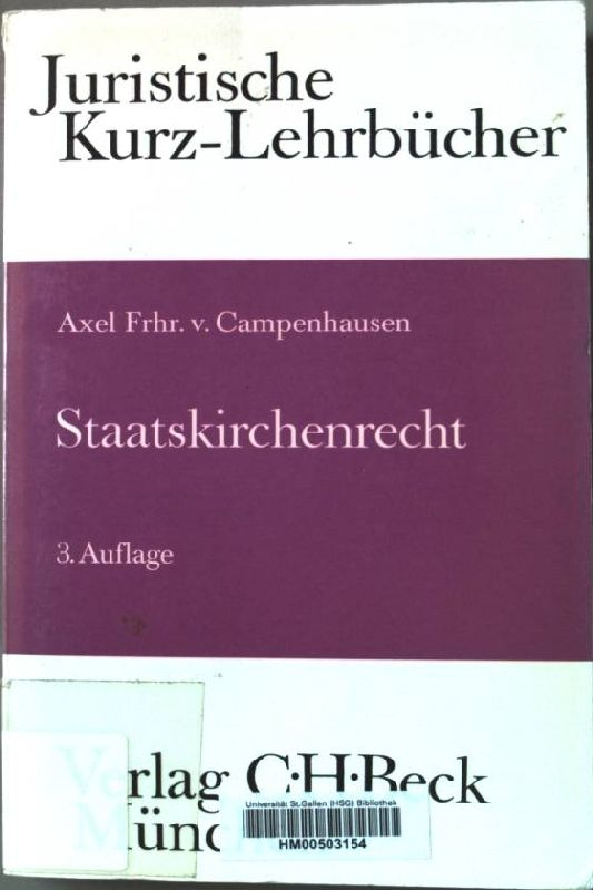 Staatskirchenrecht : ein Studienbuch. Juristische Kurz-Lehrbücher - Campenhausen, Axel und Freiherr von