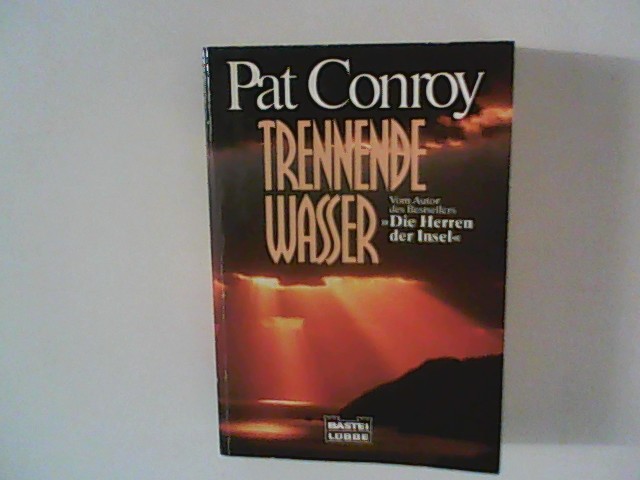 Trennende Wasser - Conroy, Pat