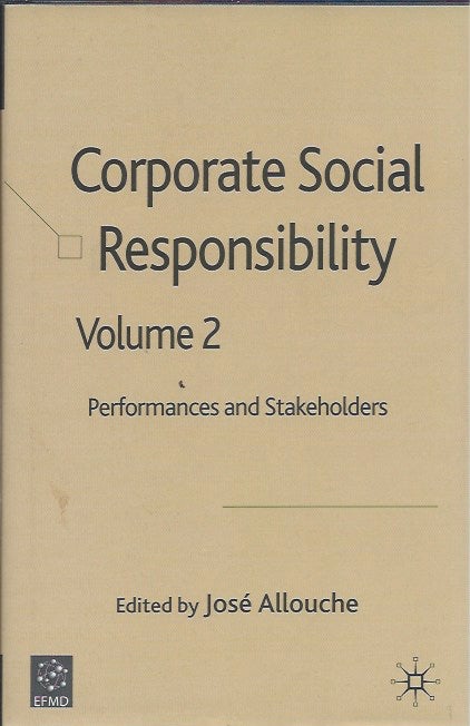Corporate Social Responsibility, Volume 2: Performances and Stakeholders - Allouche, Jose, ed