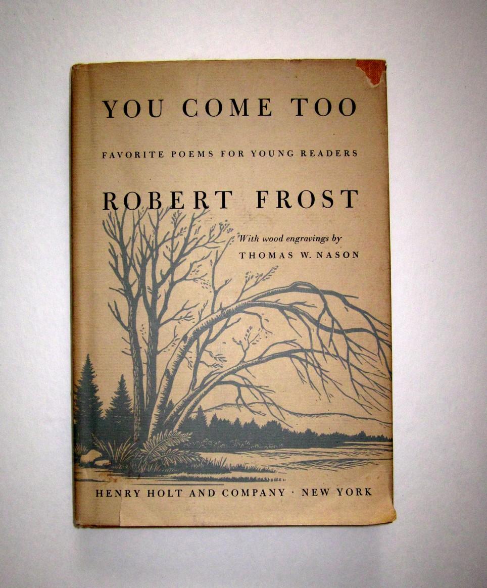 You Come Too Favorite Poems for Young Readers by Robert Frost Good