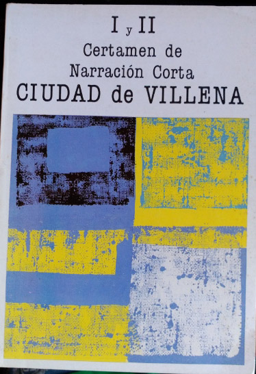 I Y II CERTAMEN DE NARRACION CORTA CIUDAD DE VILLENA.