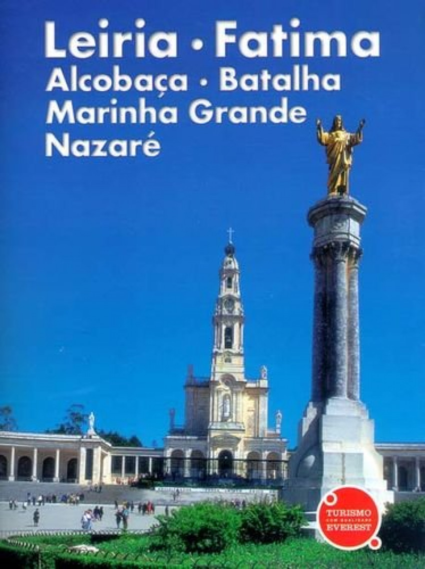 Recorda leiria, fatima, alcobaÇa, batalha, marinha grande e nazarÉ - Pinto, Pedro