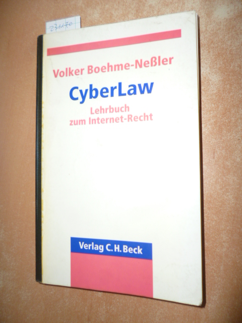 CyberLaw : Lehrbuch zum Internet-Recht - Boehme-Neßler, Volker, 1962-