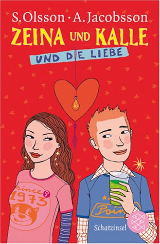 Zeina und Kalle und die Liebe. Anders Jacobsson. Aus dem Schwed. von Brigitta Kicherer / Fischer ; 80718 : Fischer Schatzinsel - Olsson, Sören und Anders Jacobsson