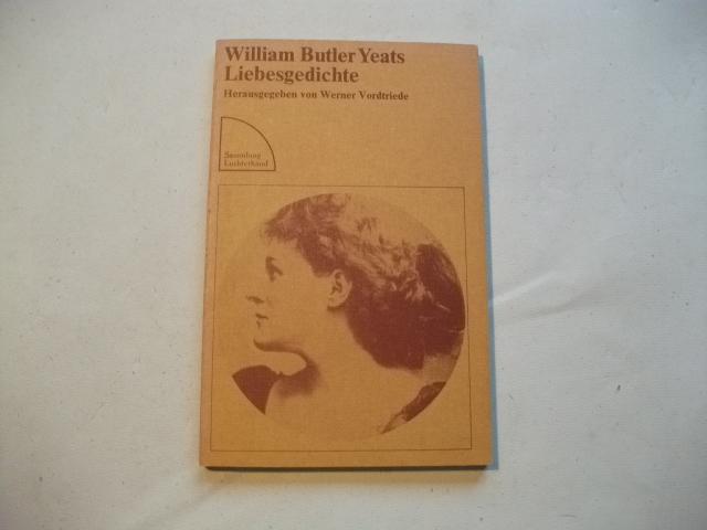 William Butler Yeats. Liebesgedichte. - Vordtriede, Werner (Hg.)