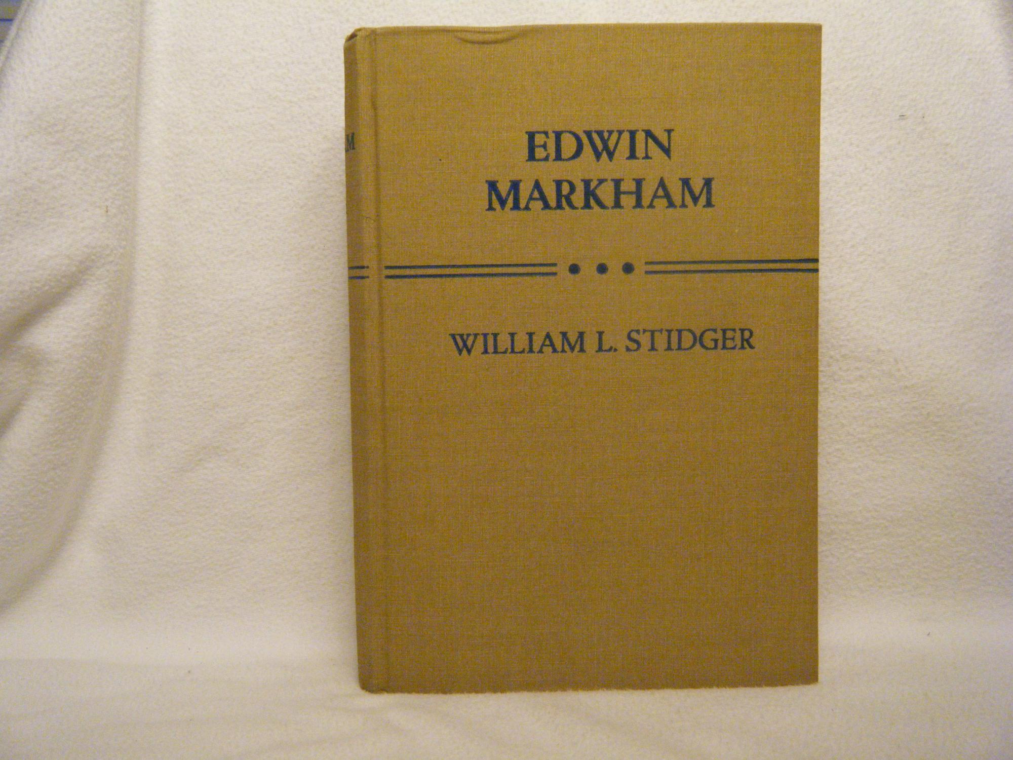biography of edwin markham biography of edwin markham