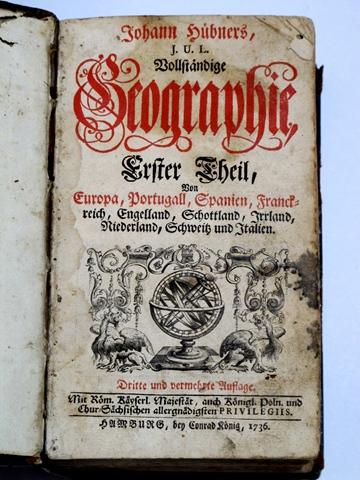 Johann Hübners vollständige Geographie. Erster Theil, von Europa, Portugal, Spanien, Frankreich 