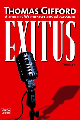 Exitus : Thriller. Aus dem Amerikan. von Barbara Först / Bastei-Lübbe-Taschenbuch ; Bd. 15471 : Allgemeine Reihe - Gifford, Thomas