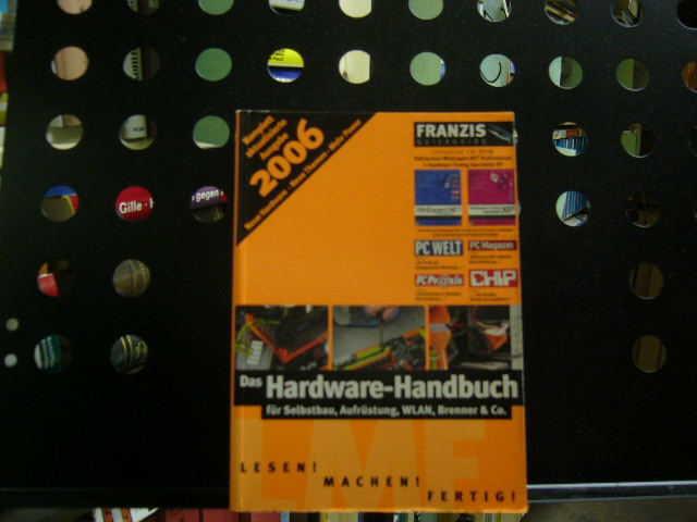 Das Hardware-Handbuch für Selbstbau, Aufrüstung, WLAN, Brenner & Co. Ausgabe 2006 - Glos, Rudolf Georg