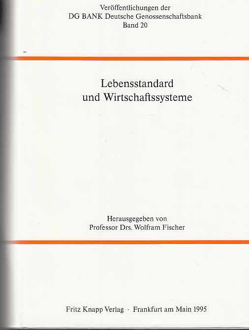 Lebensstandard und Wirtschaftssysteme: Studien im Auftrage des Wissenschaftsfonds der DG Bank (Veroffentlichungen der DG Bank, Deutsche Genossenschaftsbank)