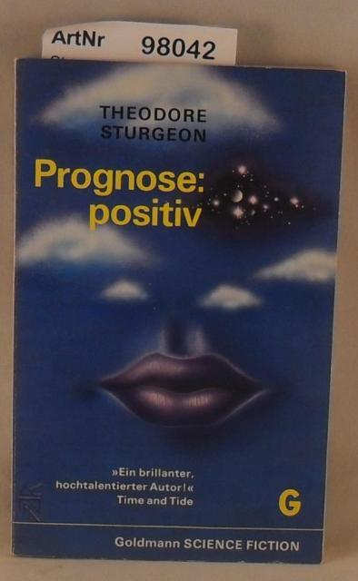 Prognose: positiv - Stories - Sturgeon, Theodore