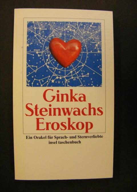 Eroskop - Ein Orakel für Sprach und Sternverliebte - Steinwachs, Ginka