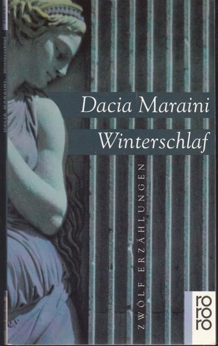 Winterschlaf. Zwölf Erzählungen - Maraini, Dacia