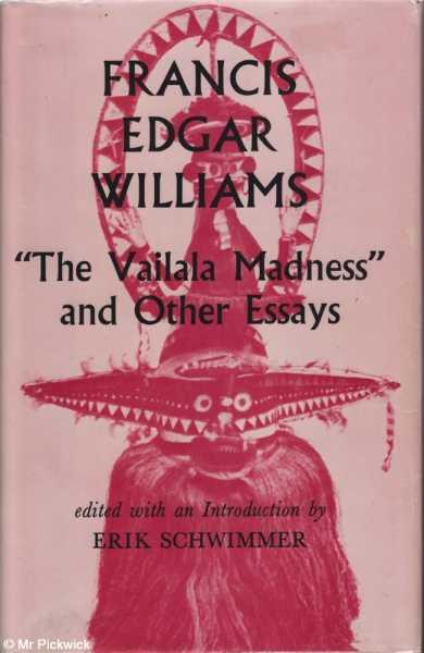 The Vailala Madness and Other Essays - Williams & Schwimmer (ed.), Francis Edgar / Erik