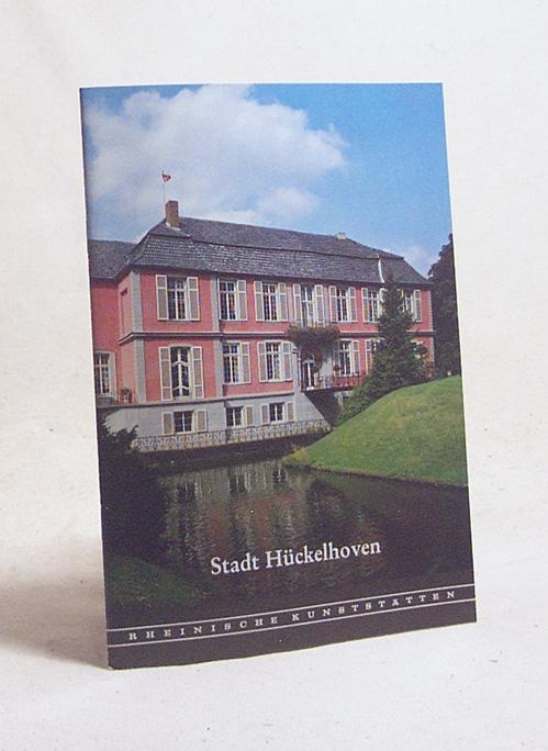 Stadt Hückelhoven / von Hans-Henning Herzberg. [Hrsg.: Rhein. Verein für Denkmalpflege u. Landschaftsschutz] - Herzberg, Hans-Henning