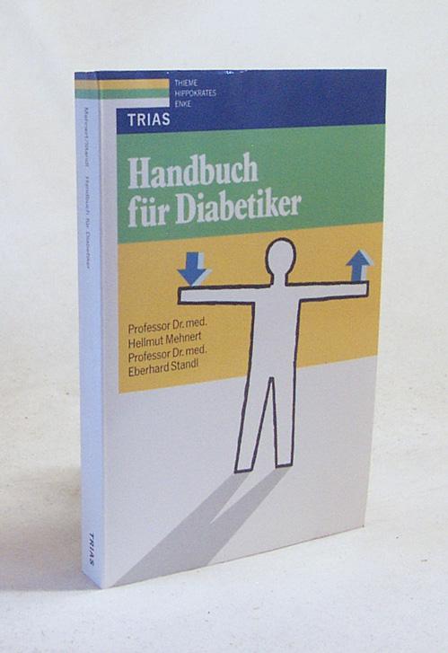 Handbuch für Diabetiker / Hellmut Mehnert ; Eberhard Standl - Mehnert, Hellmut / Standl, Eberhard