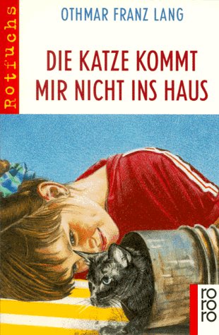 Die Katze kommt mir nicht ins Haus. Mit Bildern von Jub Mönster / Rororo ; 20878 : rororo Rotfuchs - Lang, Othmar Franz