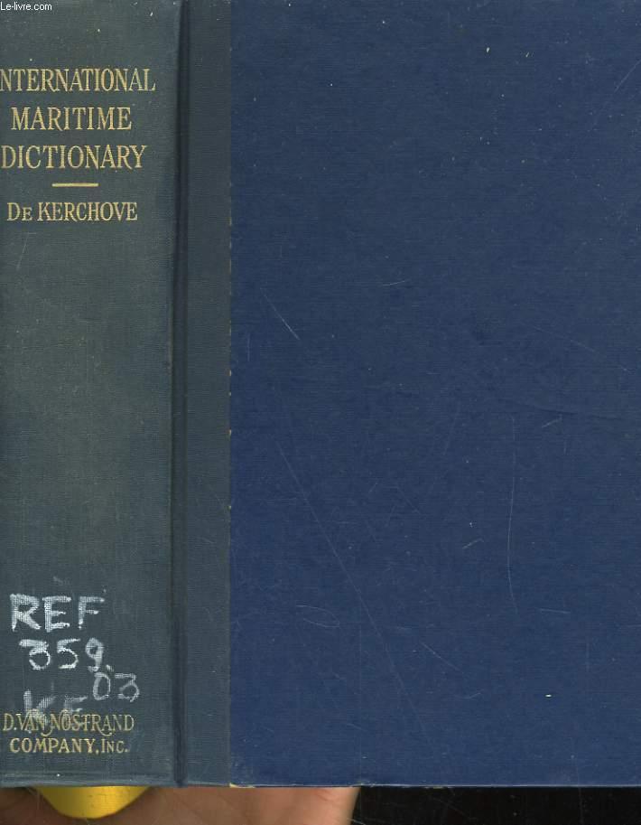 INTERNATIONAL MARITIME DICTIONARY. AN ENCYCLOPEDIE DICTIONARY OF USEFUL