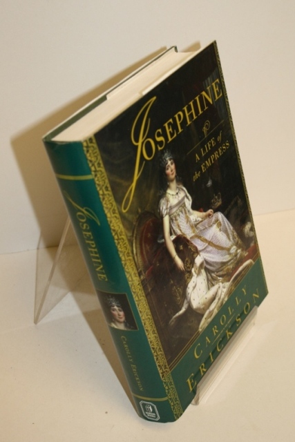 Josephine A Life Of The Empress - ERICKSON, Carolly