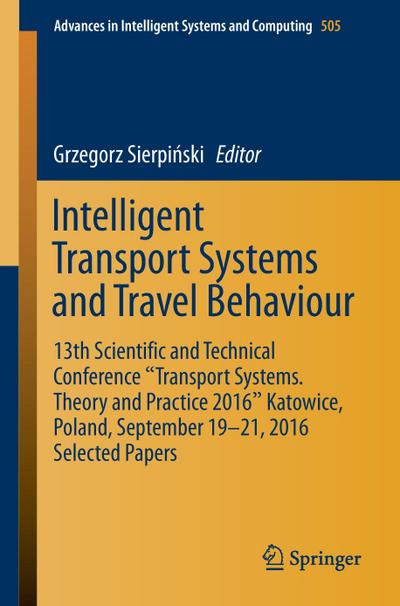 Intelligent Transport Systems and Travel Behaviour : 13th Scientific and Technical Conference 