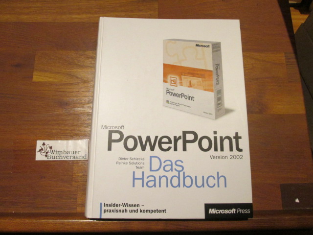 Microsoft PowerPoint 2002 - das Handbuch. Reinke Solutions Team - Schiecke, Dieter