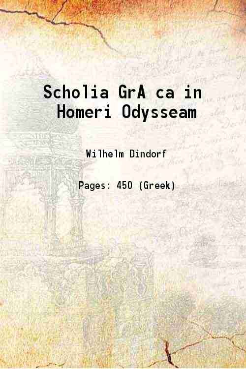 Scholia Græca in Homeri Odysseam Ex Codicibus aucta Et Emendata 1855 [Hardcover] - Wilhelm Dindorf