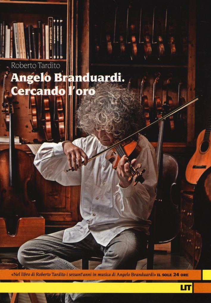 Angelo Branduardi. Cercando l'oro - Roberto Tardito