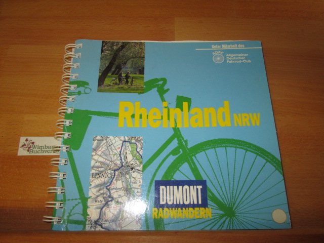 Rheinland, NRW. ; Robert Stamm / Radwandern ; Bd. 1 - Arens, Detlev und Robert Stamm