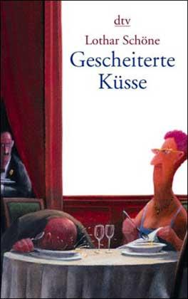 Gescheiterte Küsse - Schöne, Lothar
