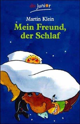 Mein Freund der Schlaf - Klein, Martin