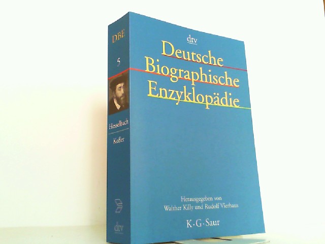 Deutsche biographische Enzyklopädie. Hier Bd. 5. Hesselbach-Kofler. - Killy, Walther und Rudolf Vierhaus