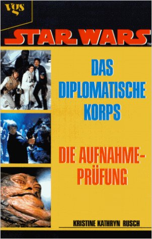 Star Wars, Das Diplomatische Korps, Die Aufnahmeprüfung - Rusch, Kristine K.